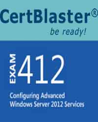 CertBlaster - 70-412 Configuring Advanced Windows Server 2012 Services
